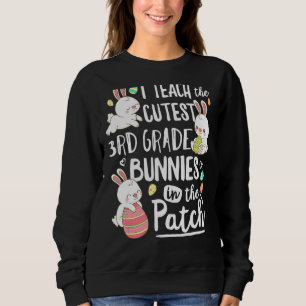 Sweatshirt J'Enseigne Les Bunnies De 3E Année Les Plus Cutest