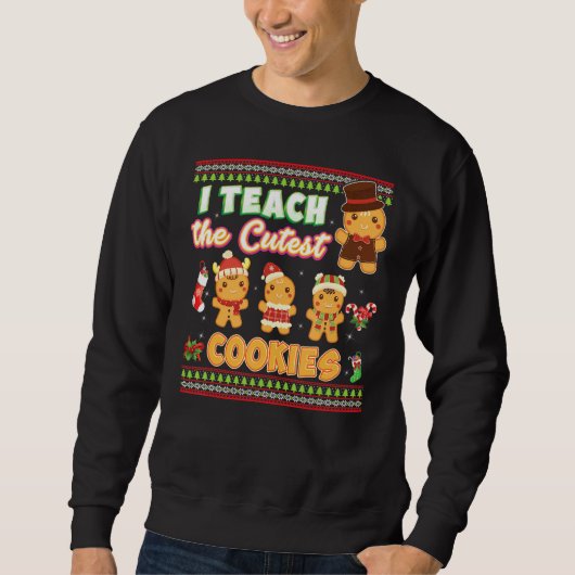 Sweatshirt J'Enseigne Les Cookies Les Plus Cuttes Enseignant  (Devant)