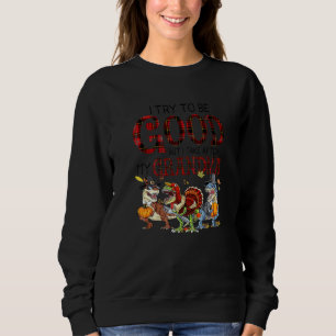 Sweatshirt J'essaie d'être sage mais je tiens de ma grand-mèr