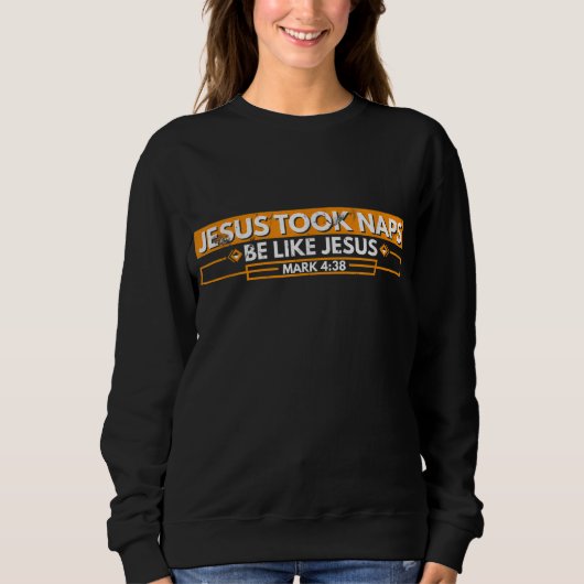 Sweatshirt Jésus A Pris Des Naps Sois Comme Jésus Marc 438 Dr (Devant)