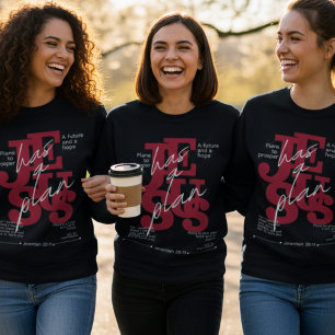 Sweatshirt Jésus a un plan – Jérémie 29:11 