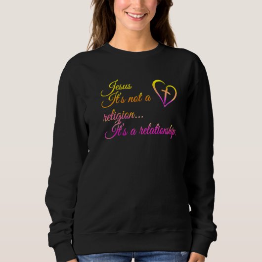 Sweatshirt Jésus Ce n'est pas une religion C'est une relation (Devant)