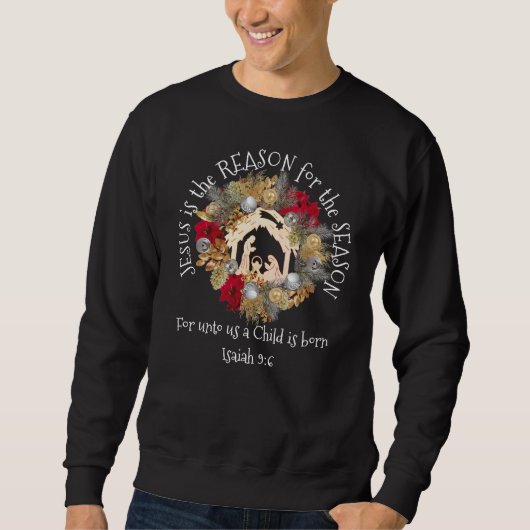 Sweatshirt JÉSUS élégant EST LA RAISON DE Noël chrétien (Devant)