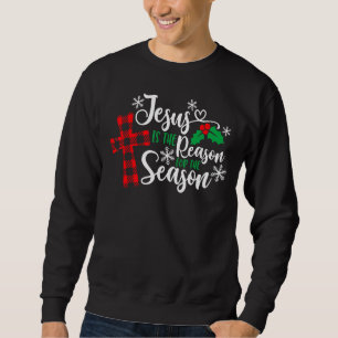 Sweatshirt Jésus Est La Raison De La Saison Les JP De Noël
