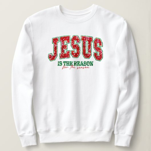 Sweatshirt Jésus est la raison de la saison Sweater (Design devant)