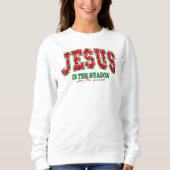 Sweatshirt Jésus est la raison de la saison Sweater (Devant)