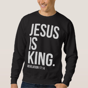 Sweatshirt Jésus Est Le Roi Écriture Bible Citation Christian