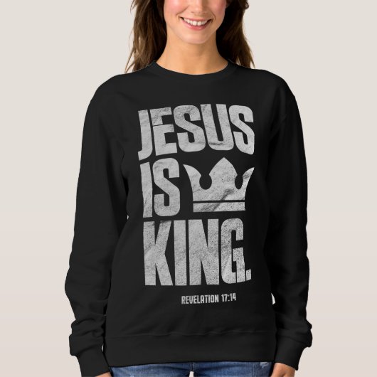 Sweatshirt Jésus Est Le Roi Écriture Biblique Chrétienne Cita (Devant)