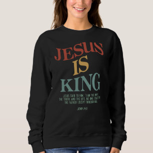 Sweatshirt Jésus Est Le Roi Jésus Jean 146 Costume Chrétien (