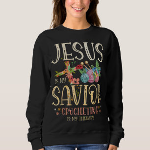 Sweatshirt Jésus est mon Crochet Sauveur est ma thérapie pour