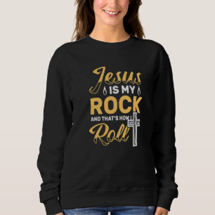 Sweatshirt Jésus Est Mon Rock Bible Foi En Dieu Religion Jésu