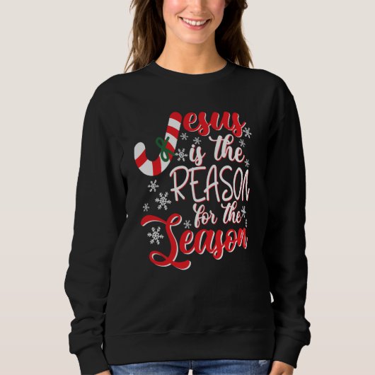 Sweatshirt Jesus Is The Reason For The Season (Devant)