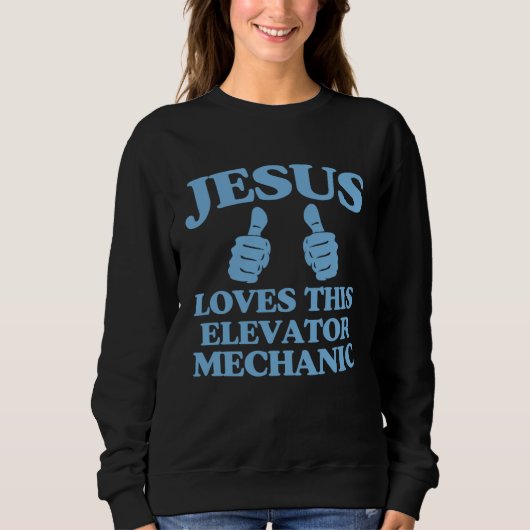 Sweatshirt Jesus Loves This Elevator Mechanic Christian Churc (Devant)