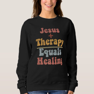 Sweatshirt Jésus Plus Thérapie équivaut à guérir Christian Ne
