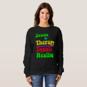 Sweatshirt Jesus Plus Therapy Equals Healing Christian Neurod (Devant entier)