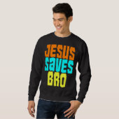 Sweatshirt Jésus Sauve Bro Funny Christian Bold Faith Surfing (Devant entier)