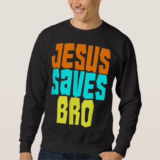 Sweatshirt Jésus Sauve Bro Funny Christian Bold Faith Surfing (Devant)