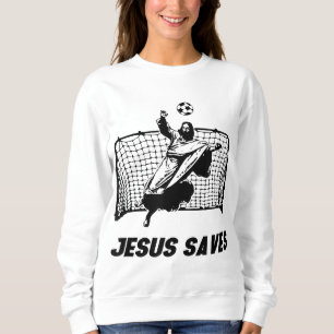 Sweatshirt Jésus Sauve Jésus Sauvé Football But gardien