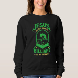 Sweatshirt Jésus Sauveur Billard Thérapie Billard Joueur Sno