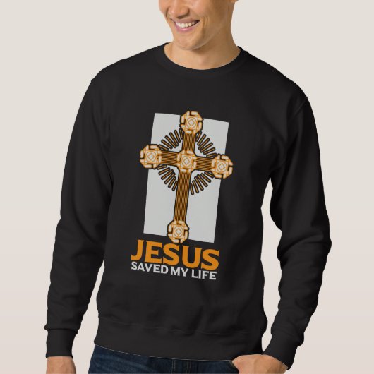 Sweatshirt Jesus Saved My Life Religious Church Christian  1 (Devant)