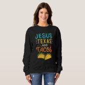 Sweatshirt Jesus Texas Tacos Christian Nacho Taco Tortilla (Devant entier)
