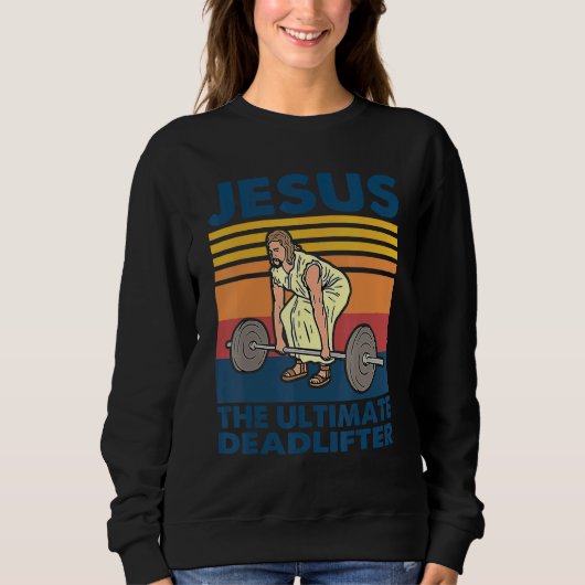 Sweatshirt Jesus The Ultimate Deadlifter  Vintage Gym Christi (Devant)