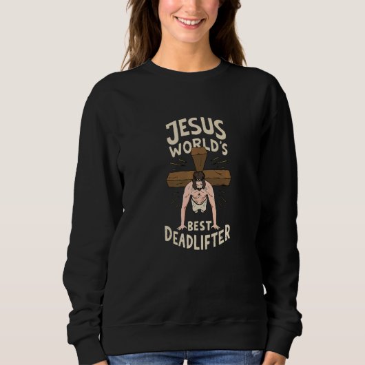 Sweatshirt Jesus World´s best Deadlifter  1 (Devant)