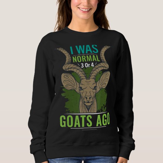 Sweatshirt J'étais normal il y a 3 ou 4 chèvres Chèvre 2 (Devant)