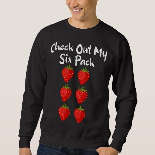 Sweatshirt Jetez un coup d'oeil à mon six pack Funny Strawber (Devant)