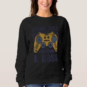 Sweatshirt Jeu comme un joueur Boss Citation de plaisanterie