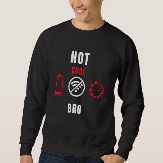 Sweatshirt Jeux Vidéo Non Cool Bro Gamer Developers Electron (Devant)