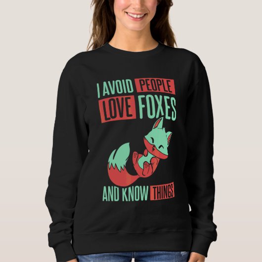 Sweatshirt J'Évite les Gens qui Aiment les Renards (Devant)