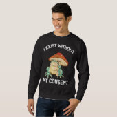 Sweatshirt J'Existe Sans Mon Consentement Frog Surreal Meme (Devant entier)