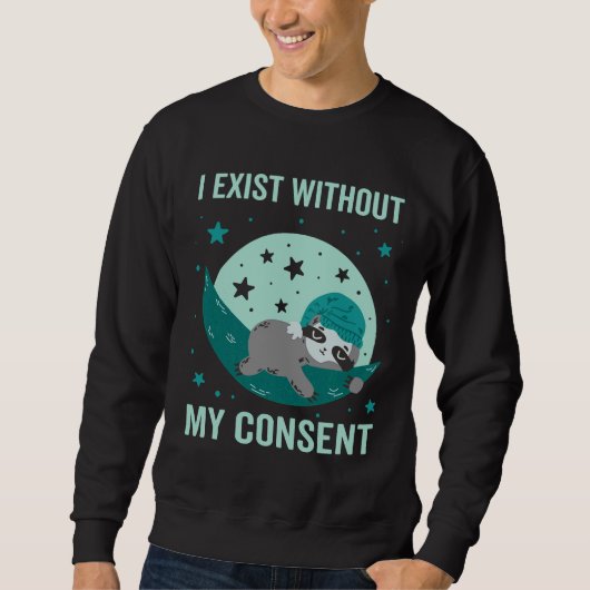 Sweatshirt J'Existe Sans Mon Consentement Sloth J'Existe Sans (Devant)