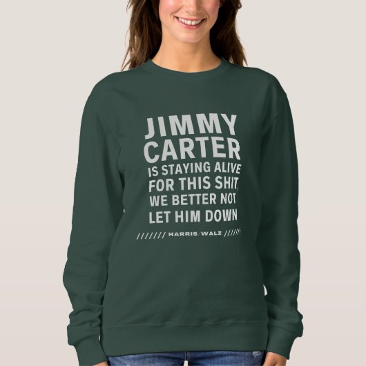 Sweatshirt Jimmy Carter est toujours vivant pour ce Sweatshir (Devant)