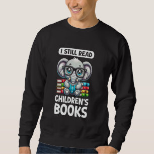 Sweatshirt J'Lis Encore Des Livres Pour Enfants Amateur De Le