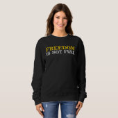 Sweatshirt Jo Jorgensen Libertarian 2020 Freedom Is Not Free (Devant entier)