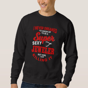 Sweatshirt Joaillier Drôle Dit Bijoux Joaillier Artiste