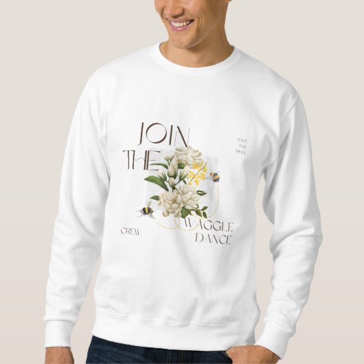 Sweatshirt join the waggle dance crew. nature lover gift (Devant)