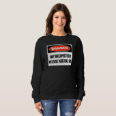 Sweatshirt Joke Danger May Unexpectedly Release Natural Gas (Devant entier)