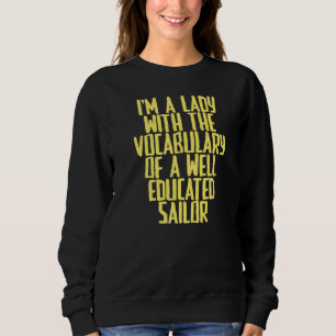 Sweatshirt Joke Sarcastic Je suis une dame avec le vocabulair
