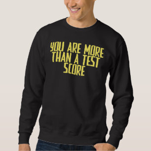 Sweatshirt Joke Sarcastic Vous Êtes Plus Qu'Un Test Score