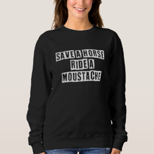 Sweatshirt Joli Cool Sarcastique Sauver Un Cheval Monter Une