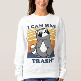 Sweatshirt Joli Raccoon, Je Peux Avoir Des Trash Mème Drôle