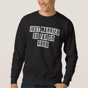 Sweatshirt Joli Sarcastique Cool Juste Marié Jusqu'À Présent 
