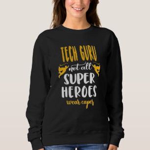 Sweatshirt Joli Tech Guru Hero Dire Tech Guru