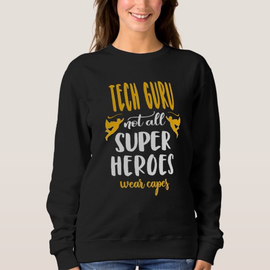 Sweatshirt Joli Tech Guru Hero Dire Tech Guru (Devant)