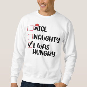 Sweatshirt Jolie méchante j'avais faim liste de Noël