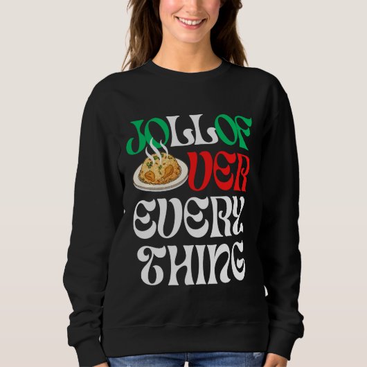 Sweatshirt Jollof Over Everything | (Devant)
