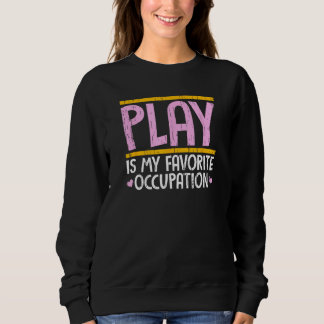 Sweatshirt Jouer est ma profession préférée Cool professionne